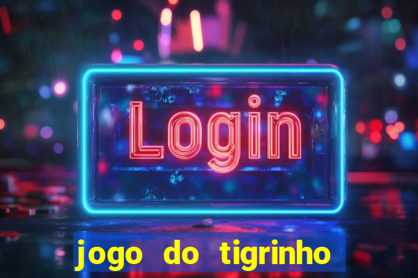 jogo do tigrinho deposito minimo 1 real